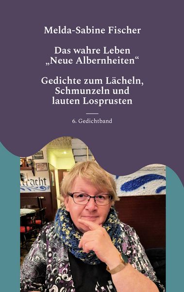 Das wahre Leben, Taschenbuch von Melda-Sabine Fischer, BoD – Books on Demand, 9783756229918