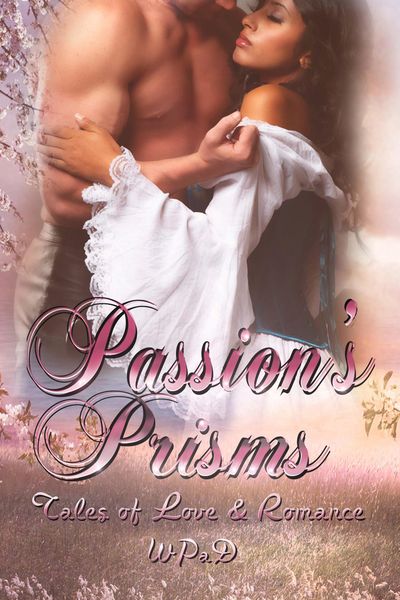 Produktbild: Passion's Prisms: Tales of Love & Romance