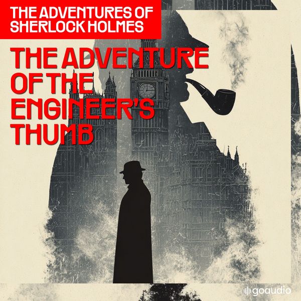 Produktbild: The Adventure of the Engineer's Thumb (The Adventures of Sherlock Holmes, Episode 9)