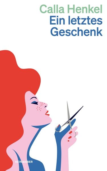 Ein letztes Geschenk, Taschenbuch von Calla Henkel, Kein & Aber, 978-3-0369-6208-5