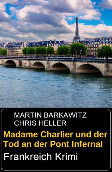 Produktbild: Madame Charlier und der Tod an der Pont Infernal: Frankreich Krimi