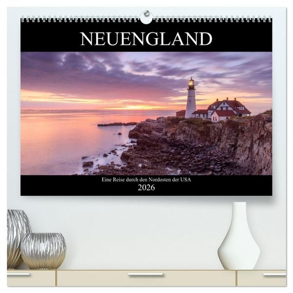 Produktbild: NEUENGLAND - Eine Reise durch den Nordosten der USA (hochwertiger Premium Wandkalender 2026 DIN A2 quer), Kunstdruck in Hochglanz