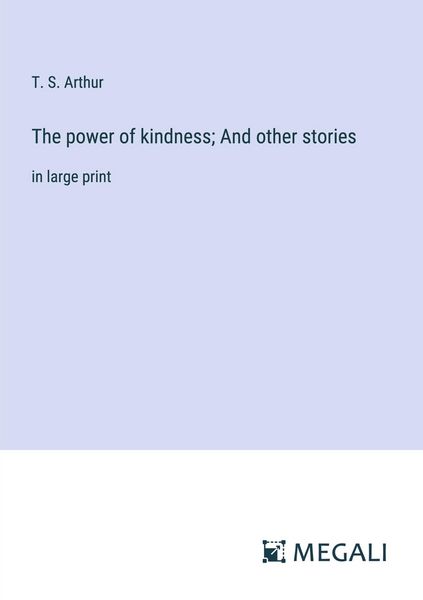 Produktbild: The power of kindness; And other stories