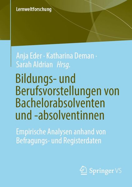 Produktbild: Bildungs- und Berufsvorstellungen von Bachelorabsolventen und -absolventinnen