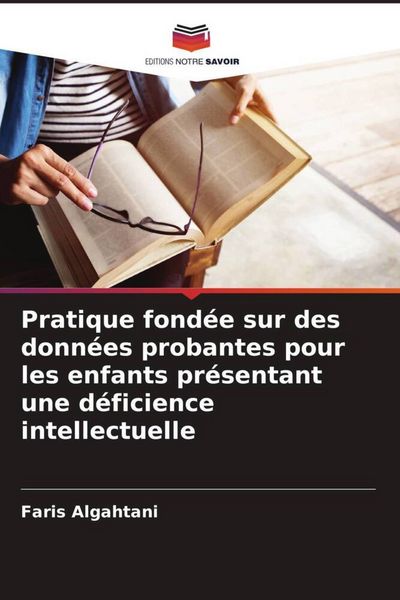 Produktbild: Pratique fond&eacute;e sur des donn&eacute;es probantes pour les enfants pr&eacute;sentant une d&eacute;ficience intellectuelle