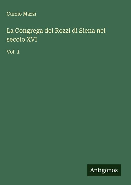 Produktbild: La Congrega dei Rozzi di Siena nel secolo XVI