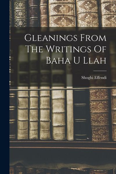 Produktbild: Gleanings From The Writings Of Baha U Llah