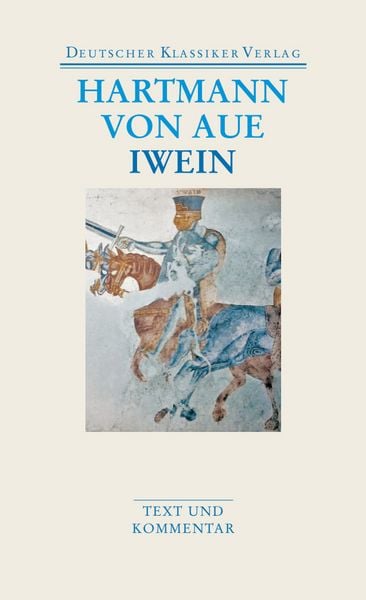 Gregorius / Armer Heinrich / Iwein, Taschenbuch von Hartmann Aue, Deutscher Klassiker Verlag, 978-3-618-68029-1