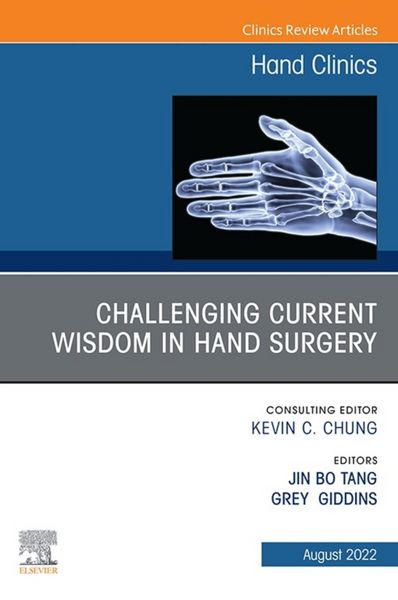Produktbild: Challenging Current Wisdom in Hand Surgery, An Issue of Hand Clinics, E-Book