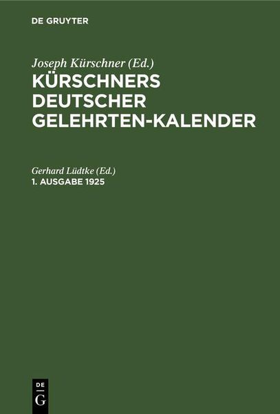 Produktbild: K&uuml;rschners Deutscher Gelehrten-Kalender. 1. Ausgabe 1925