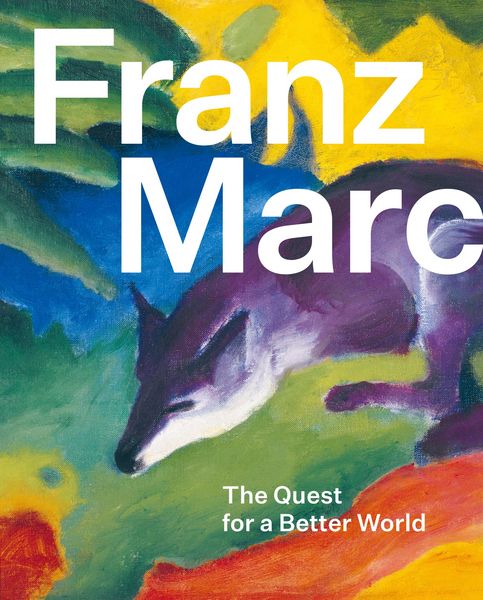 Produktbild: Franz Marc: The Quest for a Better World