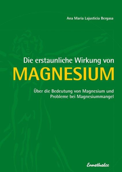 Produktbild: Die erstaunliche Wirkung von Magnesium