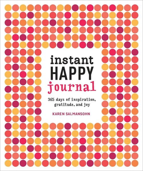 Produktbild: Instant Happy Journal: 365 Days of Inspiration, Gratitude, and Joy
