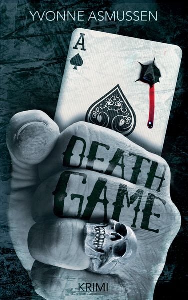 Death Game, Taschenbuch von Yvonne Asmussen, BoD – Books on Demand, 978-3-7448-3588-6