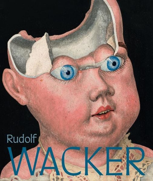 Produktbild: Rudolf Wacker. Magie und Abgr&uuml;nde der Wirklichkeit