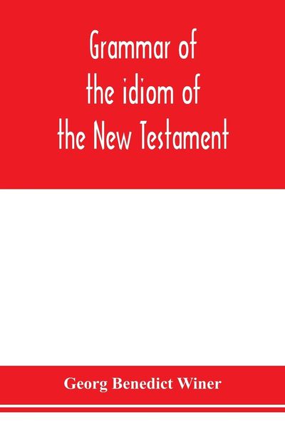 Produktbild: Grammar of the idiom of the New Testament