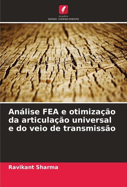 Produktbild: An&aacute;lise FEA e otimiza&ccedil;&atilde;o da articula&ccedil;&atilde;o universal e do veio de transmiss&atilde;o