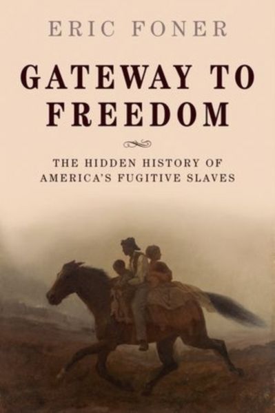 Produktbild: Foner, E: Gateway to Freedom