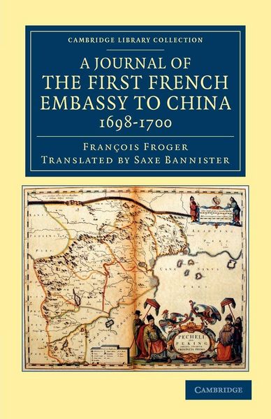 Produktbild: A Journal of the First French Embassy to China, 1698-1700