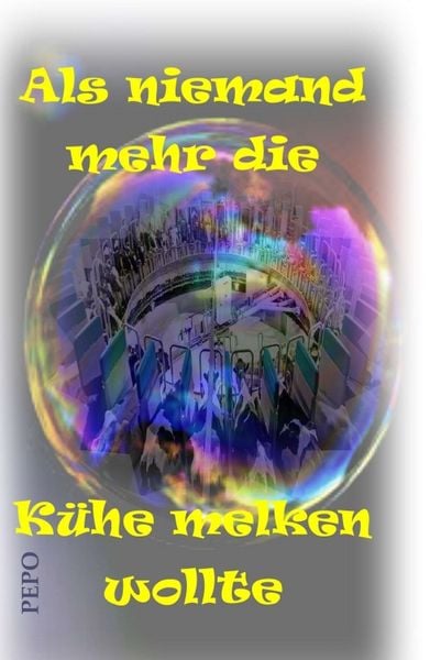 Produktbild: Als niemand mehr die K&uuml;he melken wollte