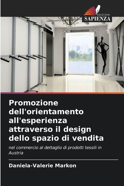 Produktbild: Promozione dell'orientamento all'esperienza attraverso il design dello spazio di vendita