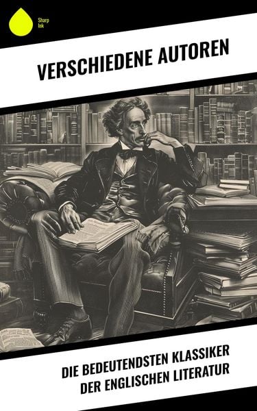 Produktbild: Die bedeutendsten Klassiker der englischen Literatur