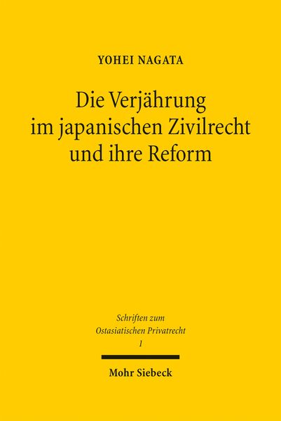 Produktbild: Die Verj&auml;hrung im japanischen Zivilrecht und ihre Reform