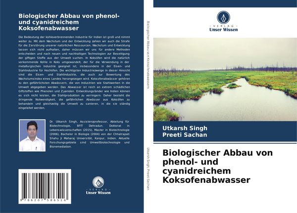 Biologischer Abbau von phenol- und cyanidreichem Koksofenabwasser, Taschenbuch von Utkarsh Singh , Preeti Sachan, Verlag Unser Wissen, 9786207586516