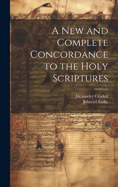 Produktbild: A New and Complete Concordance to the Holy Scriptures