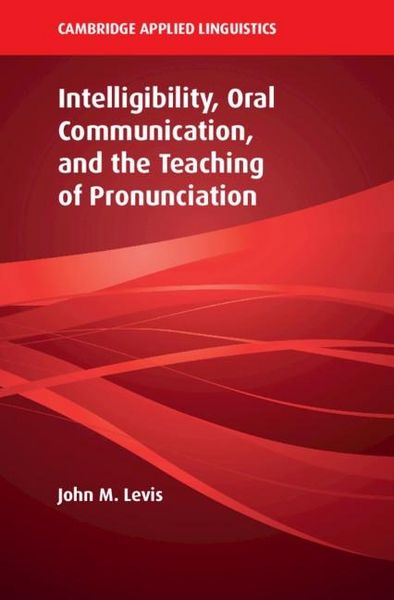 Produktbild: Intelligibility, Oral Communication, and the Teaching of Pronunciation