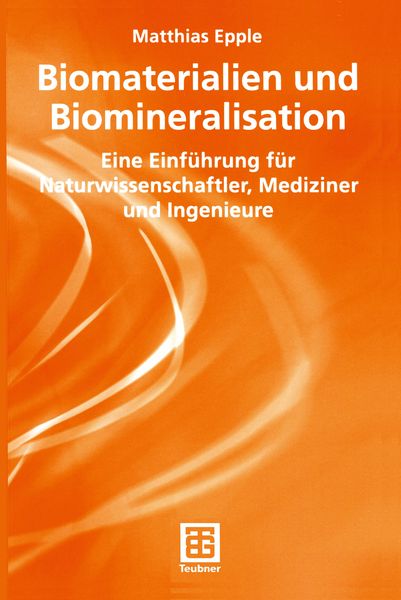 Biomaterialien und Biomineralisation, Taschenbuch von Matthias Epple, Vieweg & Teubner, 9783519003540