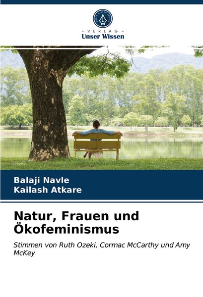 Natur, Frauen und Ökofeminismus, Taschenbuch von Balaji Navle , Kailash Atkare, Verlag Unser Wissen, 9786203714760