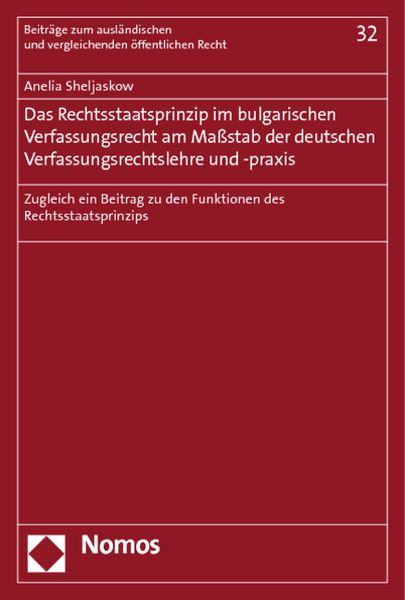 Produktbild: Das Rechtsstaatsprinzip im bulgarischen Verfassungsrecht am Ma&szlig;stab der deutschen Verfassungsrechtslehre und -praxis
