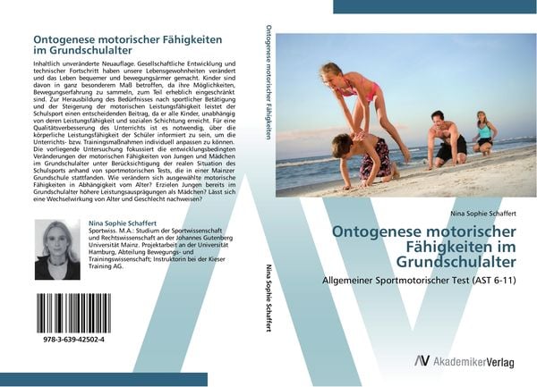 Ontogenese motorischer Fähigkeiten im Grundschulalter, Taschenbuch von Nina Sophie Schaffert, AV Akademikerverlag, 9783639425024