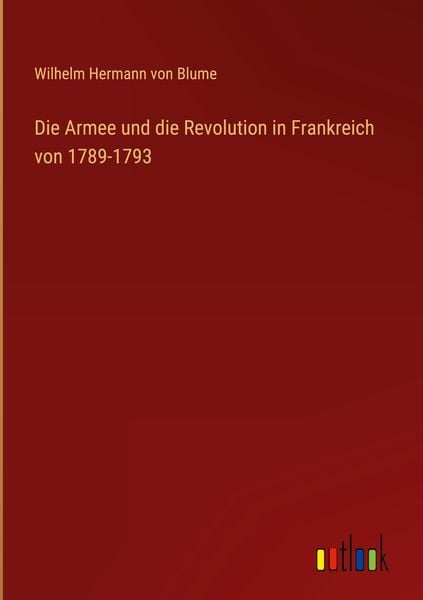 Produktbild: Die Armee und die Revolution in Frankreich von 1789-1793