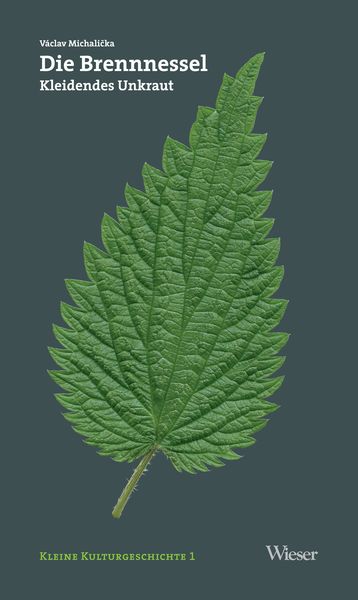 Die Brennnessel, Gebundene Ausgabe von Václav Michalička, Wieser, 9783990294307