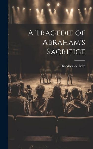 Produktbild: A Tragedie of Abraham's Sacrifice