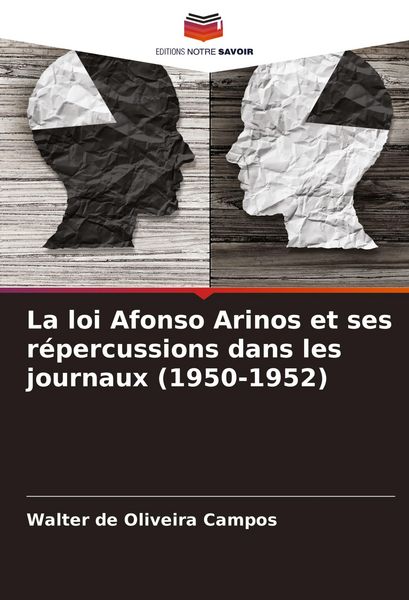 Produktbild: La loi Afonso Arinos et ses r&eacute;percussions dans les journaux (1950-1952)