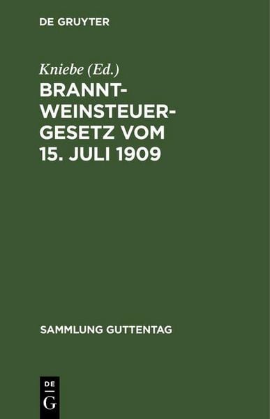 Produktbild: Branntweinsteuergesetz vom 15. Juli 1909
