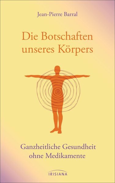 Produktbild: Die Botschaften unseres K&ouml;rpers