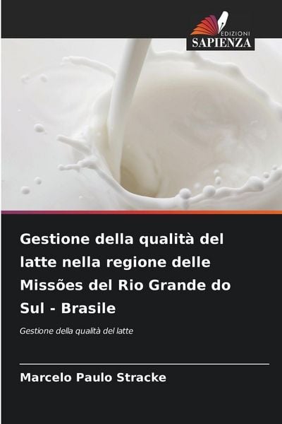 Produktbild: Gestione della qualit&agrave; del latte nella regione delle Miss&otilde;es del Rio Grande do Sul - Brasile