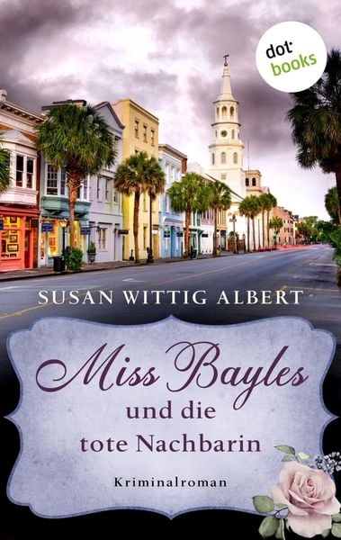 Produktbild: Miss Bayles und die tote Nachbarin - Ein Fall f&uuml;r China Bayles 1