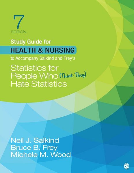 Produktbild: Study Guide for Health & Nursing to Accompany Salkind & Frey's Statistics for People Who (Think They) Hate Statistics