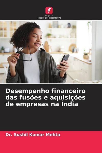 Produktbild: Desempenho financeiro das fus&otilde;es e aquisi&ccedil;&otilde;es de empresas na &Iacute;ndia