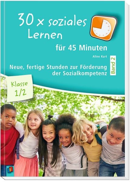 Produktbild: 30 x soziales Lernen f&uuml;r 45 Minuten - Band 2 &ndash; Klasse 1/2