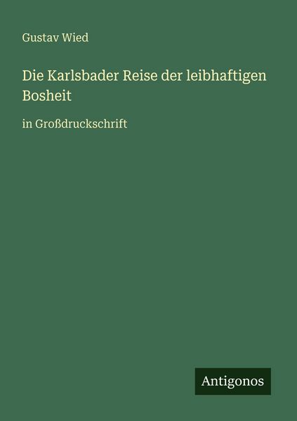 Produktbild: Die Karlsbader Reise der leibhaftigen Bosheit