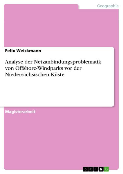 Produktbild: Analyse der Netzanbindungsproblematik von Offshore-Windparks vor der Nieders&auml;chsischen K&uuml;ste