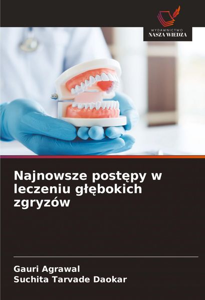 Produktbild: Najnowsze post&iquest;py w leczeniu g&iquest;&iquest;bokich zgryz&oacute;w