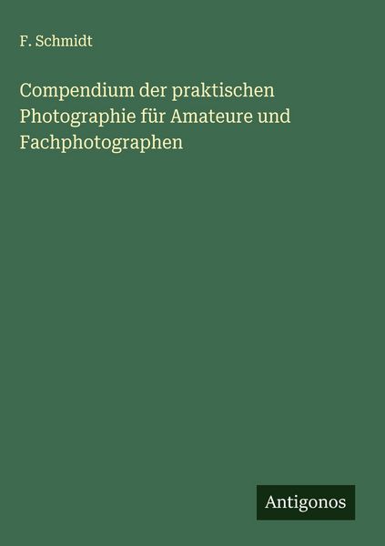 Produktbild: Compendium der praktischen Photographie f&uuml;r Amateure und Fachphotographen