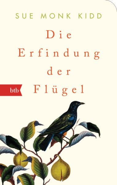 Die Erfindung der Flügel, Taschenbuch von Sue Monk Kidd, btb, 978-3-442-71707-1